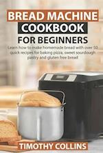 Bread Machine Cookbook for Beginners