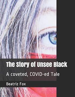 The Story of Unsee Black