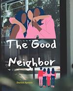 The Good Neigbor