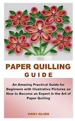 Paper Quilling Guide