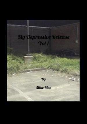 My Depressive Release Vol 1