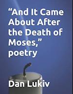 "And It Came About After the Death of Moses," poetry 