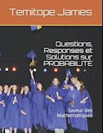 Questions, Responses et Solutions sur PROBABILITÉ