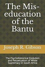 The Mis-education of the Bantu