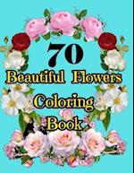 70 Beautiful Flowers Coloring Book