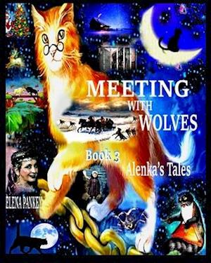 Meeting with Wolves. Alenka's Tales. Book 3