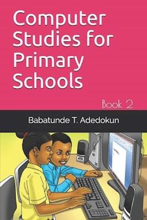 Computer Studies for Primary Schools