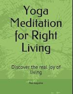 Yoga Meditation for Right Living