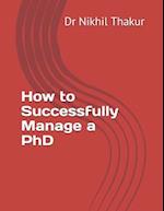 How to Successfully Manage a PhD