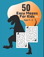 50 Easy Mazes for Kids Ages 4 - 6 Vol. 2