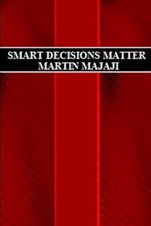 Smart Decisions Matter