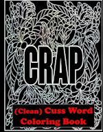 'CRAP' (Clean) Cuss Word Coloring Book