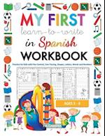 My first learn to write in Spanish workbook: Practice for Kids with Pen Control, Line Tracing, Shapes, Letters, Words and Numbers 