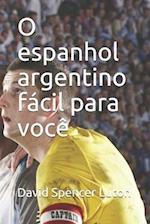 O espanhol argentino fácil para você