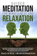 Guided Meditation for Mindfulness and Relaxation