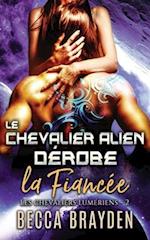 Le chevalier alien dérobe la fiancée