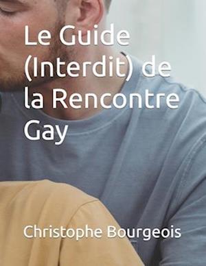 Le Guide (Interdit) de la Rencontre Gay