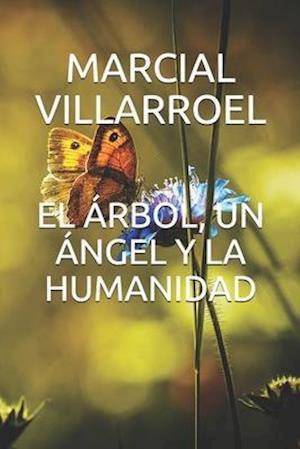 El Árbol, Un Ángel Y La Humanidad