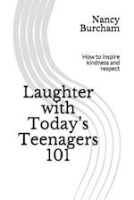 Laughter with Today's Teenagers 101