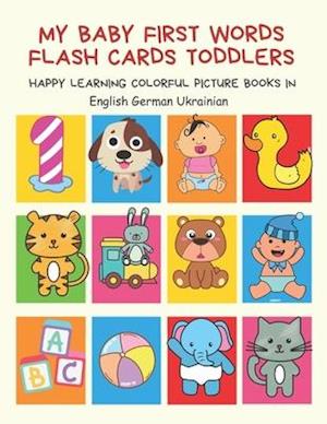 My Baby First Words Flash Cards Toddlers Happy Learning Colorful Picture Books in English German Ukrainian