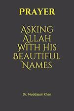 Prayer: Asking Allah With His Beautiful Names 