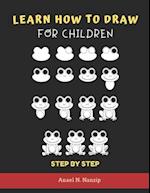 Learn How to Draw for Children - Step by Step