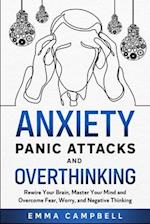 Anxiety, Panic Attacks and Overthinking