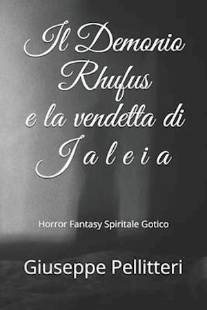 Il Demonio Rhufus e la vendetta di Jaleia