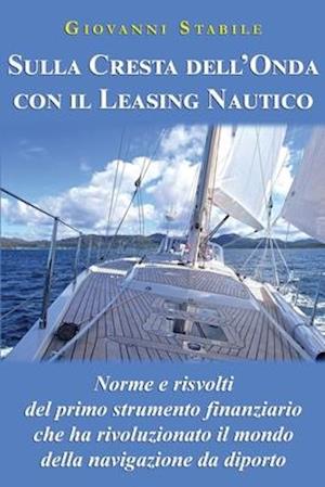 Sulla Cresta dell'Onda con il Leasing Nautico