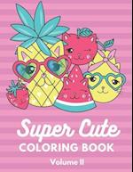 Super Cute Coloring Book Volume 2