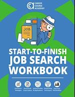 Start-to-Finish Job Search Workbook