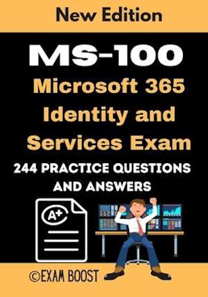 MS-100 Microsoft 365 Identity and Services Exam 244 practice Questions and Answers