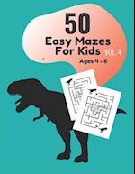 50 Easy Mazes for Kids Ages 4 - 6 Vol. 4