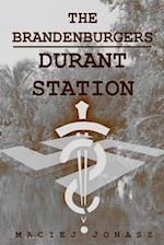 The Brandenburgers: Durant Station 