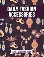 Daily Fashion Accessories Adult Coloring Book