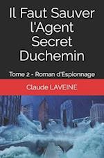 Il Faut Sauver l'Agent Secret Duchemin