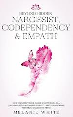 Beyond Hidden Narcissist, Codependency & Empath