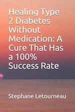 Healing Type 2 Diabetes Without Medication