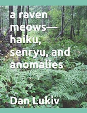 A raven meows-haiku, senryu, and anomalies