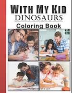 With My Kid Dinosaurs Coloring Book