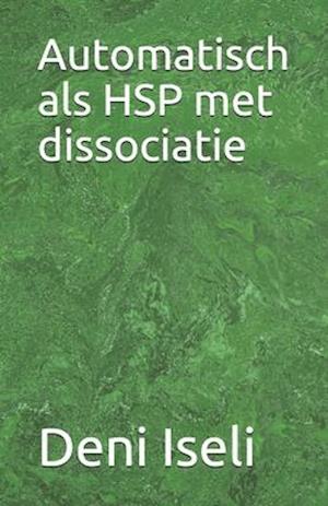 Automatisch als HSP met dissociatie