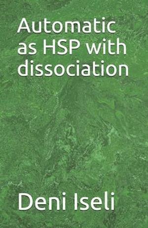 Automatic as HSP with dissociation