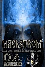 Maelstrom: Book Seven of the Ragnarok Rising Saga 