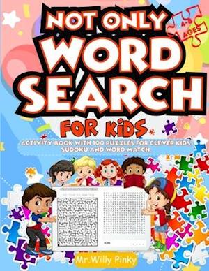 Not Only Word Search For Kids Ages 4-8