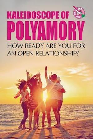 Kaleidoscope of Polyamory
