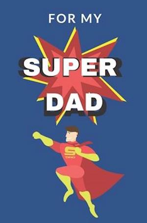 For My Super Dad