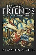 Today's Friends: The Saga of the Archers Continues 