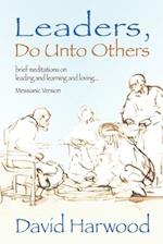 Leaders, Do Unto Others (Messianic Version)