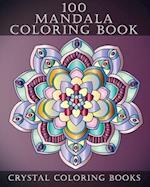 100 Mandala Coloring Book: A Great 100 Page Bumper Mandala Coloring Book. A Great Gift For Senior Citizens, Young Adults Or Anyone That Loves To Relax
