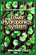 Quintessential Guide To Tower Hydroponics System